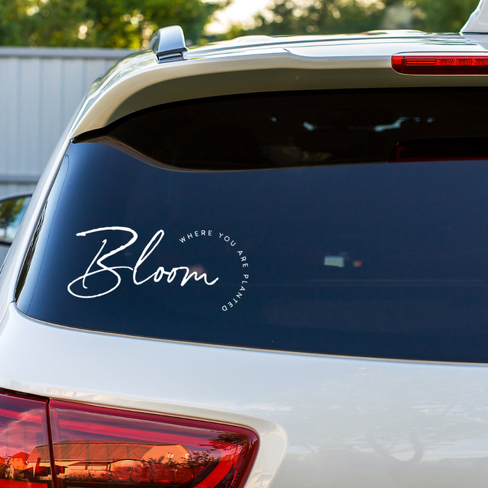 'Bloom Where You Are Planted' Decal